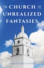 The Church of Unrealized Fantasies - Book