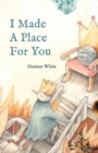 I Made A Place For You - Book