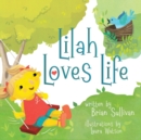 Lilah Loves Life -- (Children's Picture Book, Whimsical, Imaginative, Beautiful Illustrations, Stories in Verse) - Book