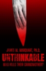 Unthinkable : Who Kills Their Grandmother? - eBook
