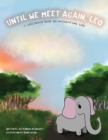 Until We Meet Again, Leo - Book