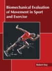 Biomechanical Evaluation of Movement in Sport and Exercise - Book