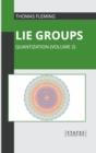 Lie Groups: Quantization (Volume 2) - Book