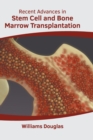 Recent Advances in Stem Cell and Bone Marrow Transplantation - Book