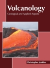 Volcanology: Geological and Applied Aspects - Book