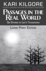Passages in the Real World : Six Stories of Life's Transitions - Book