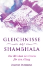Gleichnisse aus Shambhala : Die Weisheit des Ostens fur den Alltag - Book