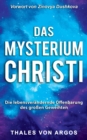 Das Mysterium Christi : Die lebensverandernde Offenbarung des grossen Geweihten - Book
