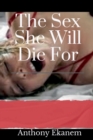 The Sex She Will Die For - Book