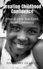 Creating Childhood Confidence - Book