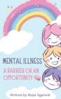 Mental illness - A Barrier or An Opportunity - Book