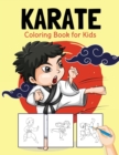 Karate Coloring Book for Kids : Perfect Coloring Book for Boys and Girls Ages 2-4, 4-8 - Book