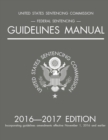 Federal Sentencing Guidelines Manual; 2016-2017 Edition - Book