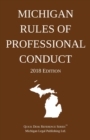 Michigan Rules of Professional Conduct; 2018 Edition - Book