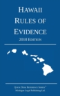 Hawaii Rules of Evidence; 2018 Edition - Book