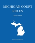 Michigan Court Rules; 2019 Edition - Book