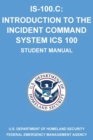 Is-100.C : Introduction to the Incident Command System, ICS 100: (Student Manual) - Book