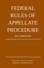 Federal Rules of Appellate Procedure; 2021 Edition : With Appendix of Length Limits and Official Forms - Book