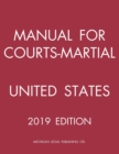 Manual for Courts-Martial United States (2019 Edition) - Book