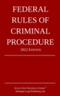Federal Rules of Criminal Procedure; 2022 Edition - Book