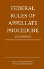 Federal Rules of Appellate Procedure; 2022 Edition : With Appendix of Length Limits and Official Forms - Book
