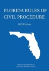 Florida Rules of Civil Procedure; 2022 Edition - Book