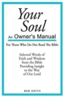 Your Soul : An Owner's Manual For Those Who Never Read The Bible - Book