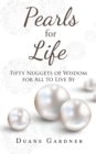 Pearls for Life : Fifty Nuggets of Wisdom for all to Live By - eBook
