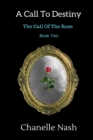 A Call to Destiny : The Call of the Rose - Book