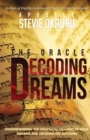 Decoding Dreams : Understanding the Prophetic Meaning of Your Dreams and Battling the Outcome - Book