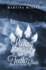 Loving You With Teeth and Claws - Book