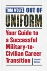 Out of Uniform : Your Guide to a Successful Military-to-Civilian Career Transition - Book