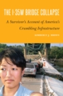 I-35W Bridge Collapse : A Survivor's Account of America's Crumbling Infrastructure - eBook