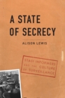 State of Secrecy : Stasi Informers and the Culture of Surveillance - Book