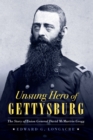 Unsung Hero of Gettysburg : The Story of Union General David McMurtrie Gregg - Book