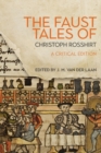 The Faust Tales of Christoph Rosshirt : A Critical Edition with Commentary - Book