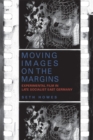 Moving Images on the Margins : Experimental Film in Late Socialist East Germany - Book