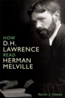 How D. H. Lawrence Read Herman Melville - Book