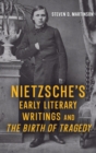 Nietzsche’s Early Literary Writings and The Birth of Tragedy - Book