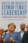 Realities and Fantasies of German Female Leadership : From Maria Antonia of Saxony to Angela Merkel - Book