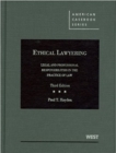 Ethical Lawyering - CasebookPlus : Legal and Professional Responsibilities in the Practice of Law - Book