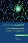 Becoming a Lawyer : Discovering and Defining Your Professional Persona - Book