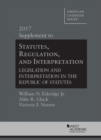 Statutes, Regulation, and Interpretation, 2017 Supplement - Book