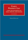 Family Property Law, Cases and Materials on Wills, Trusts, and Estates - CasebookPlus - Book