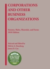 Corporations and Other Business Organizations, Statutes, Rules, Materials and Forms, 2018 - Book