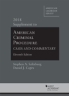 American Criminal Procedure, Cases and Commentary, 2018 Supplement - Book