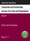 Selected Sections Corporate and Partnership Income Tax Code and Regulations, 2018-2019 - Book