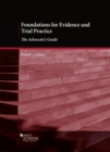 Foundations for Evidence and Trial Practice : The Advocate's Guide - Book