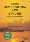 Selected Environmental Law Statutes, 2018-2019 Educational Edition - Book