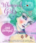 Whimsical Girls : Fun Inspiration and Instant Creative Gratification - Book